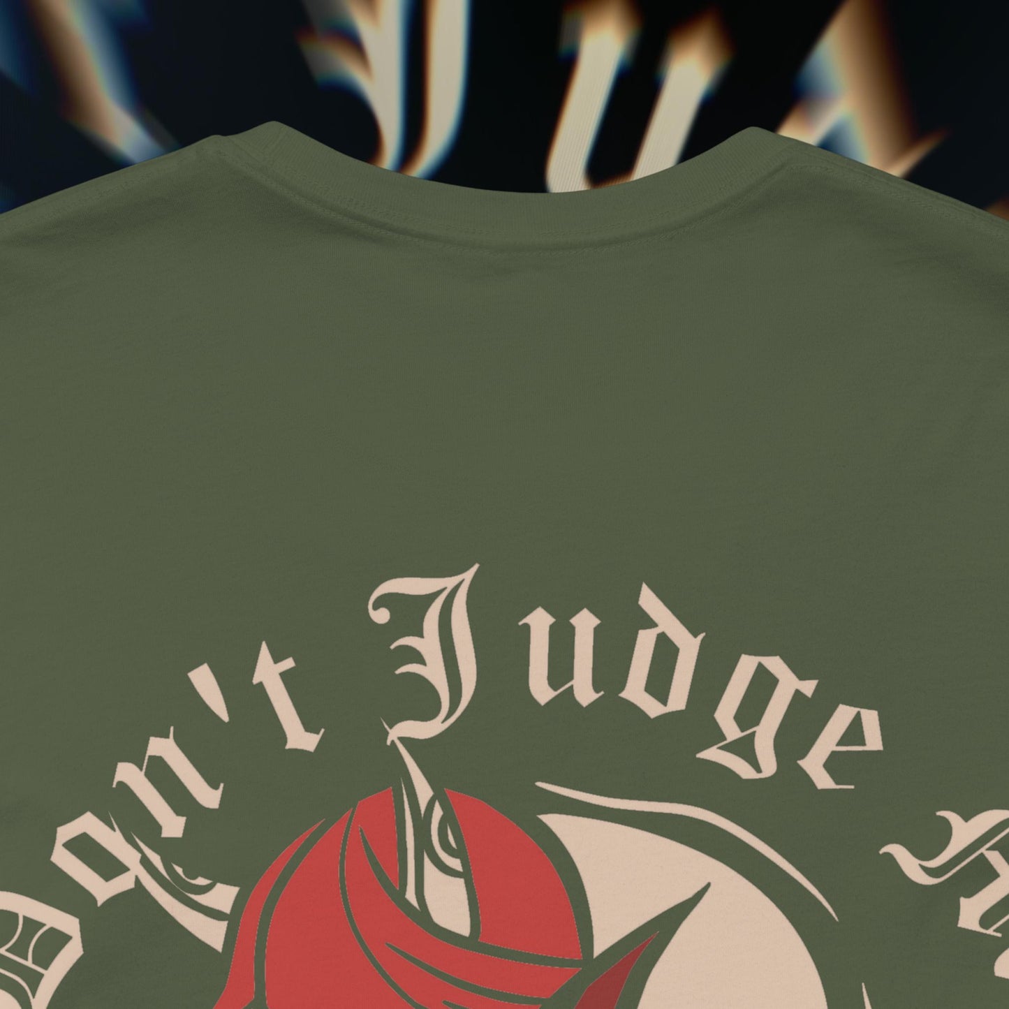 Don’t Judge Me - Military Green - T-Shirt