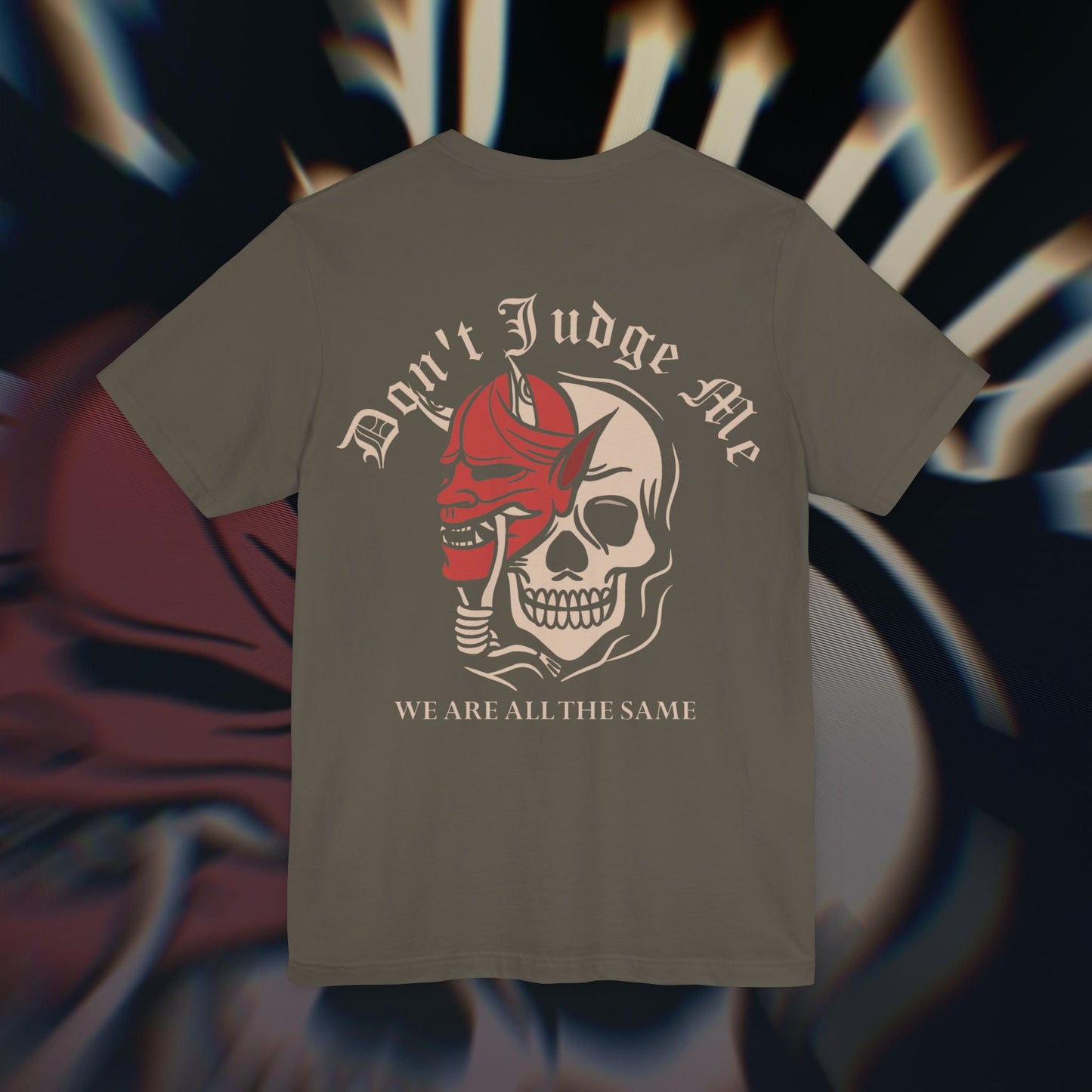 Don’t Judge Me - Army - T-Shirt