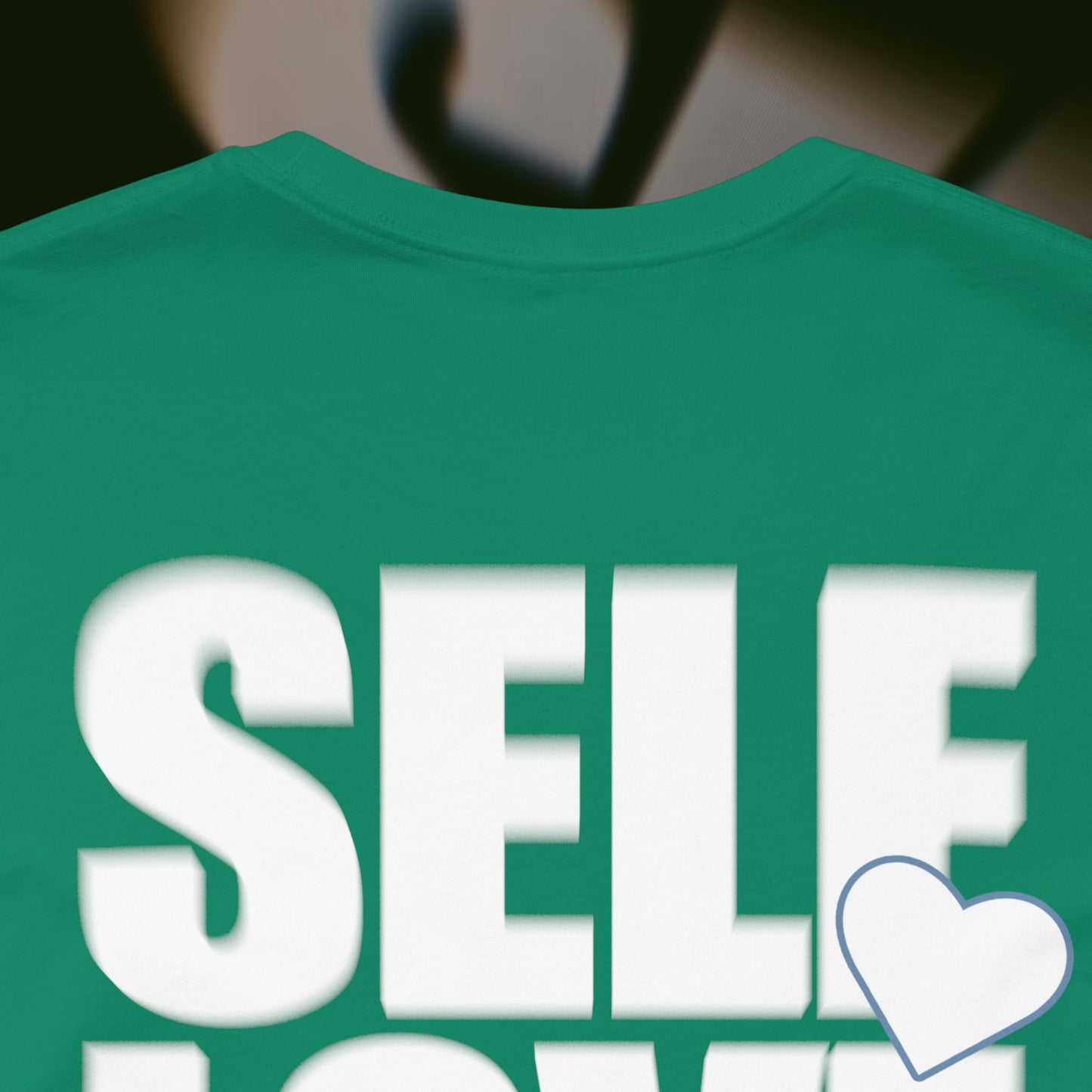 Self Love - Kelly Green - T-Shirt