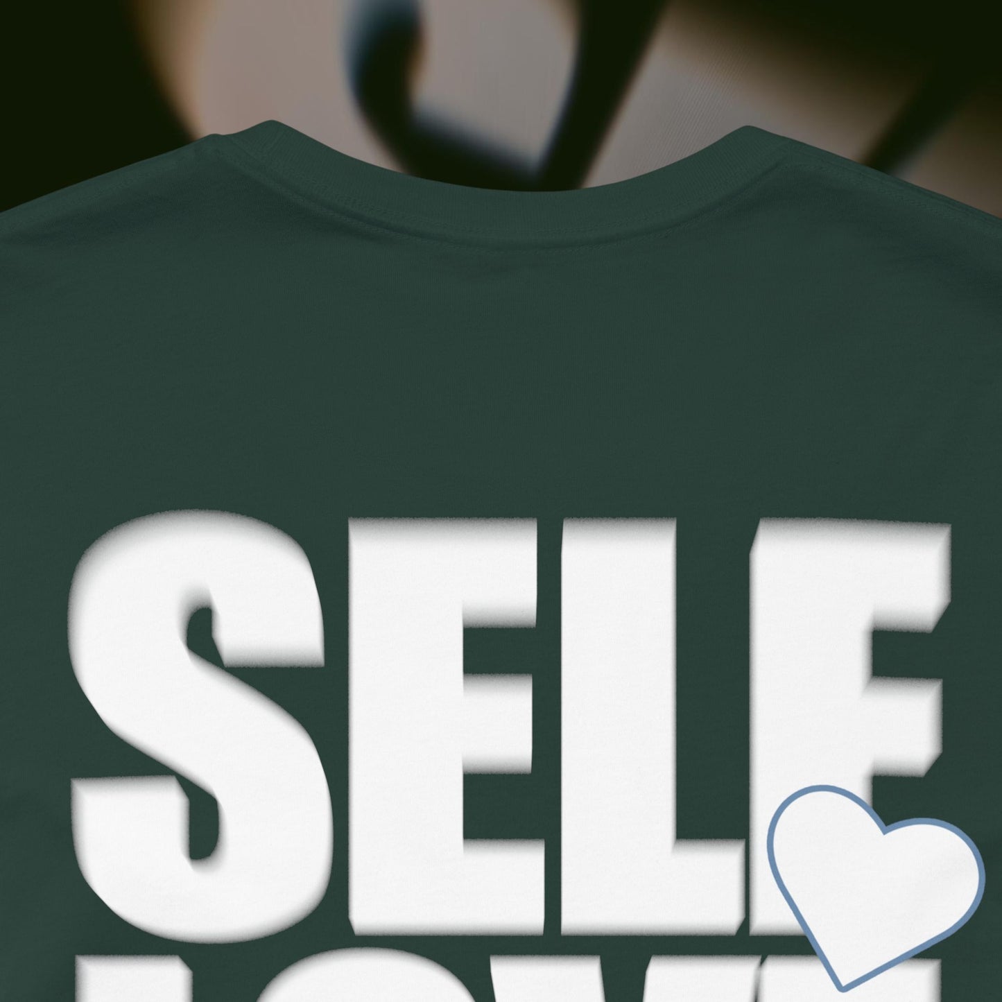 Self Love - Forest Green - T-Shirt