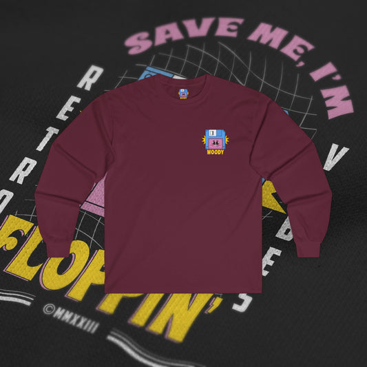 Save Me, I'm Floppin' - Maroon - Long Sleeve