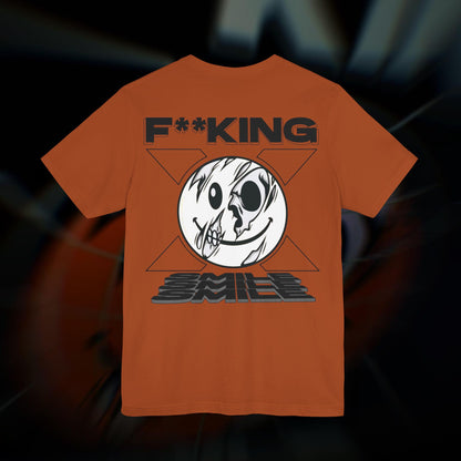 F**KING SMILE - Autumn - T-Shirt