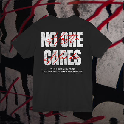 No One Cares, Hustle Harder - Black - T-Shirt