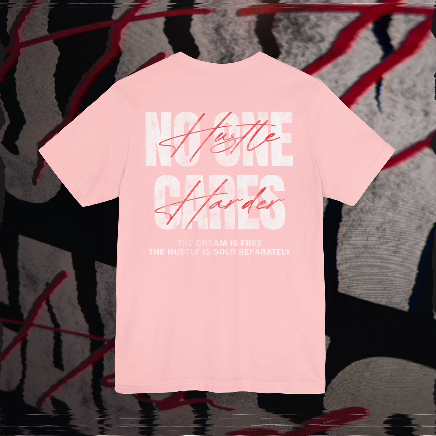 No One Cares, Hustle Harder - Pink - T-Shirt