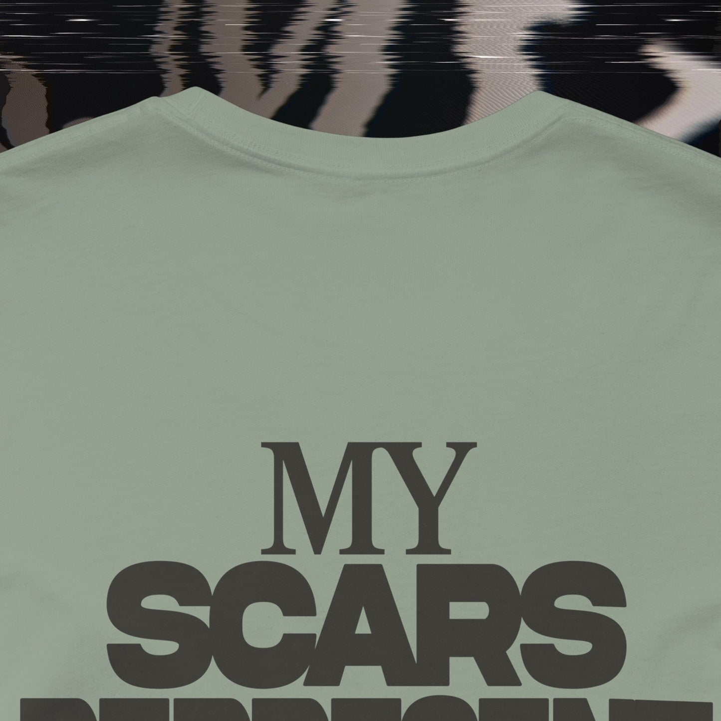 My Scars Represent My Mercy - Sage - T-shirt