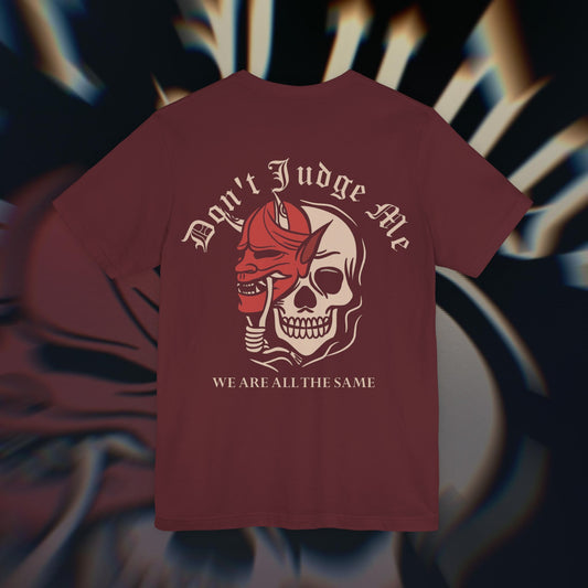 Don’t Judge Me - Maroon - T-Shirt