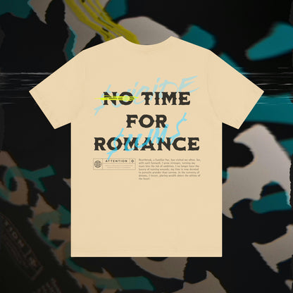 No Time For Romance - Soft Cream - T-Shirt