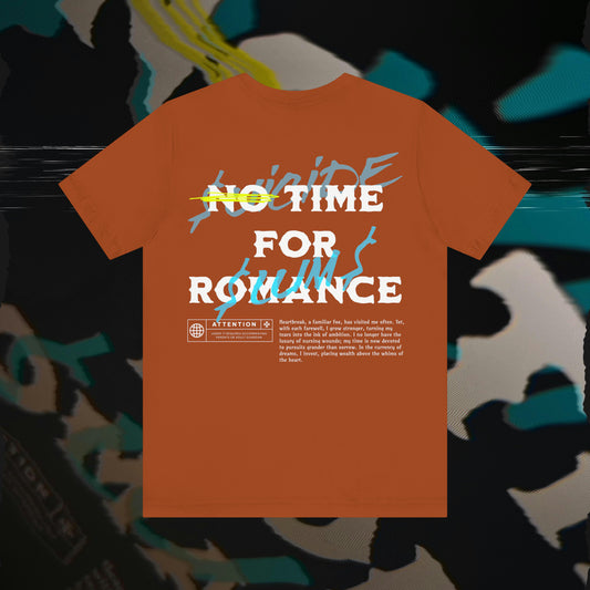 No Time For Romance - Autumn - T-Shirt