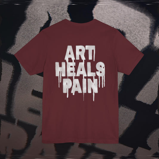 Art Heals Pain - Maroon - T-Shirt