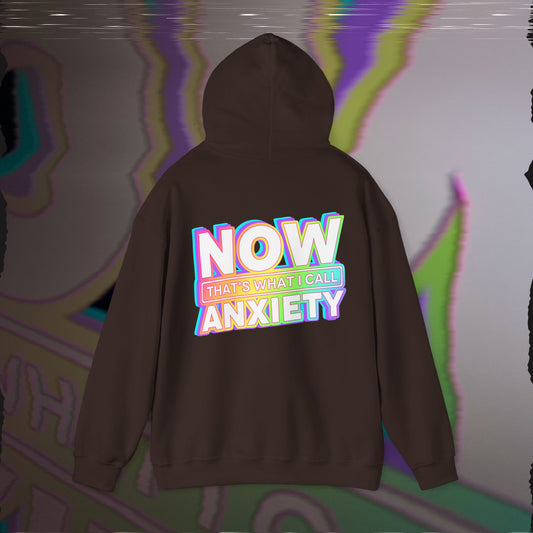 Now That's What I Call Anxiety - Brown - Hoodie