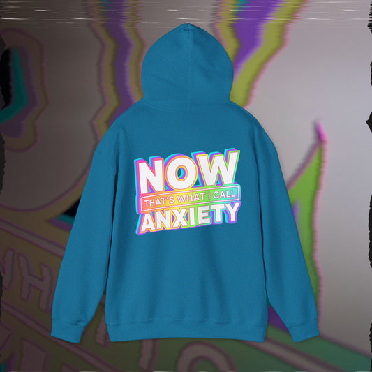 Now That's What I Call Anxiety - Antique Sapphire - Hoodie