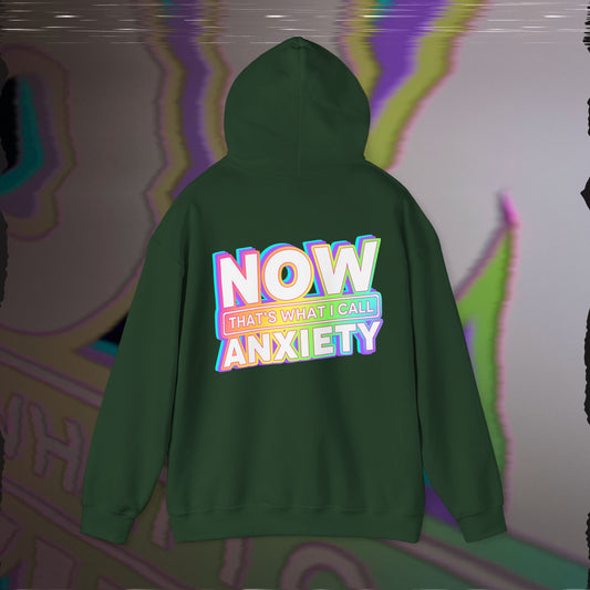 Now That's What I Call Anxiety - Forest Green - Hoodie