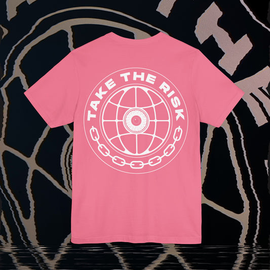 Take The Risk - Charity Pink - T-Shirt