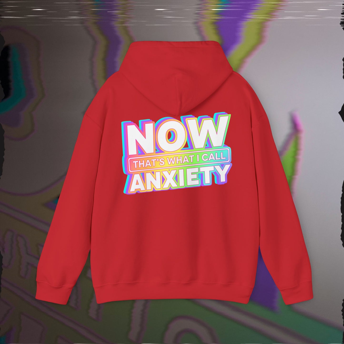 Now That's What I Call Anxiety - Red - Hoodie