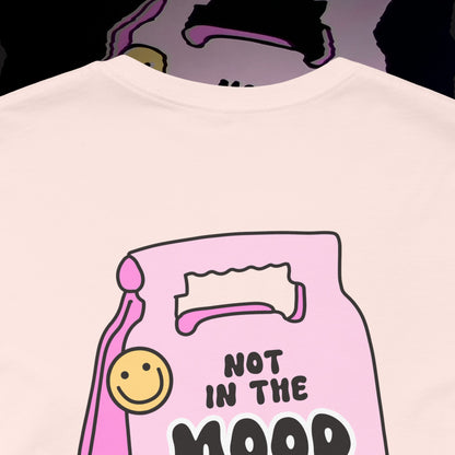 Not In The Mood - Soft Pink - T-Shirt