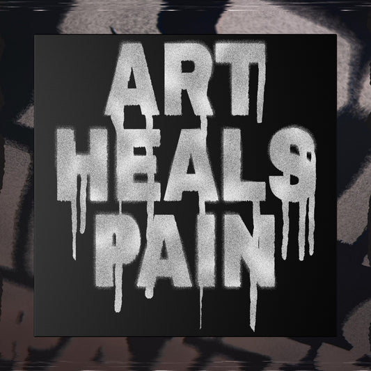 Art Heals Pain – 20x20 Matte Canvas Print