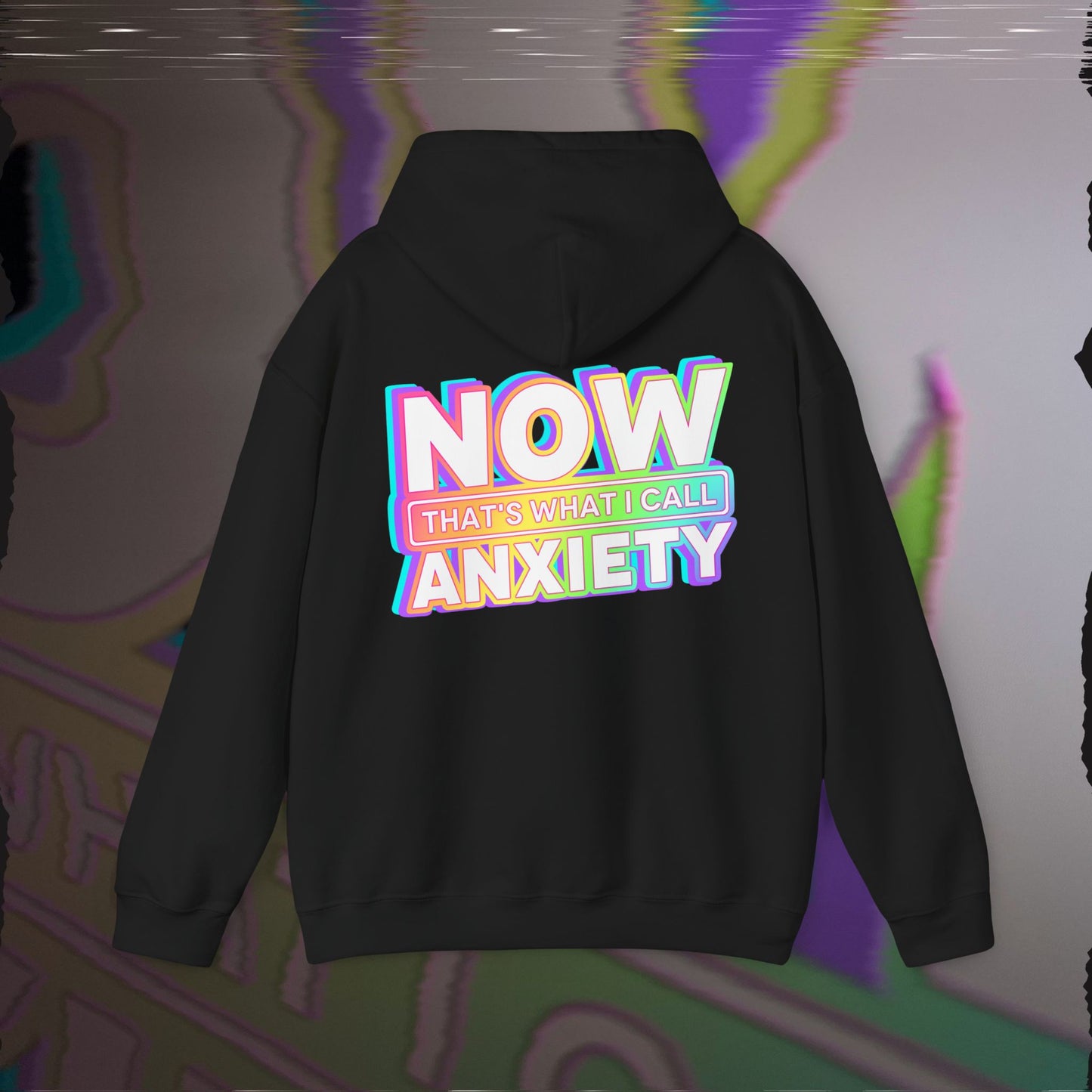 Now That's What I Call Anxiety - Black - Hoodie