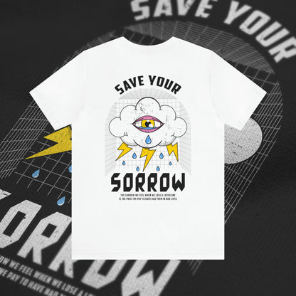 Save Your Sorrow  - White - T-Shirt