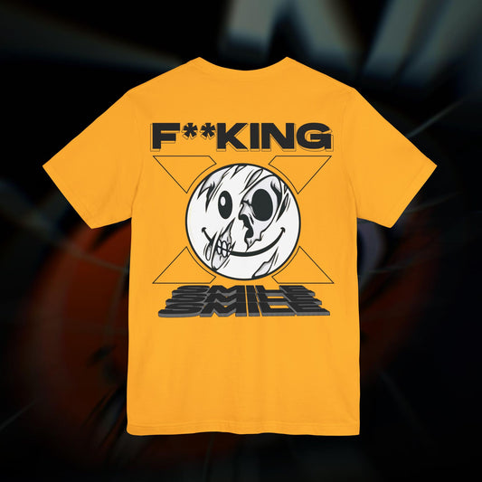 F**KING SMILE - Gold - T-Shirt