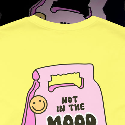 Not In The Mood - Yellow - T-Shirt