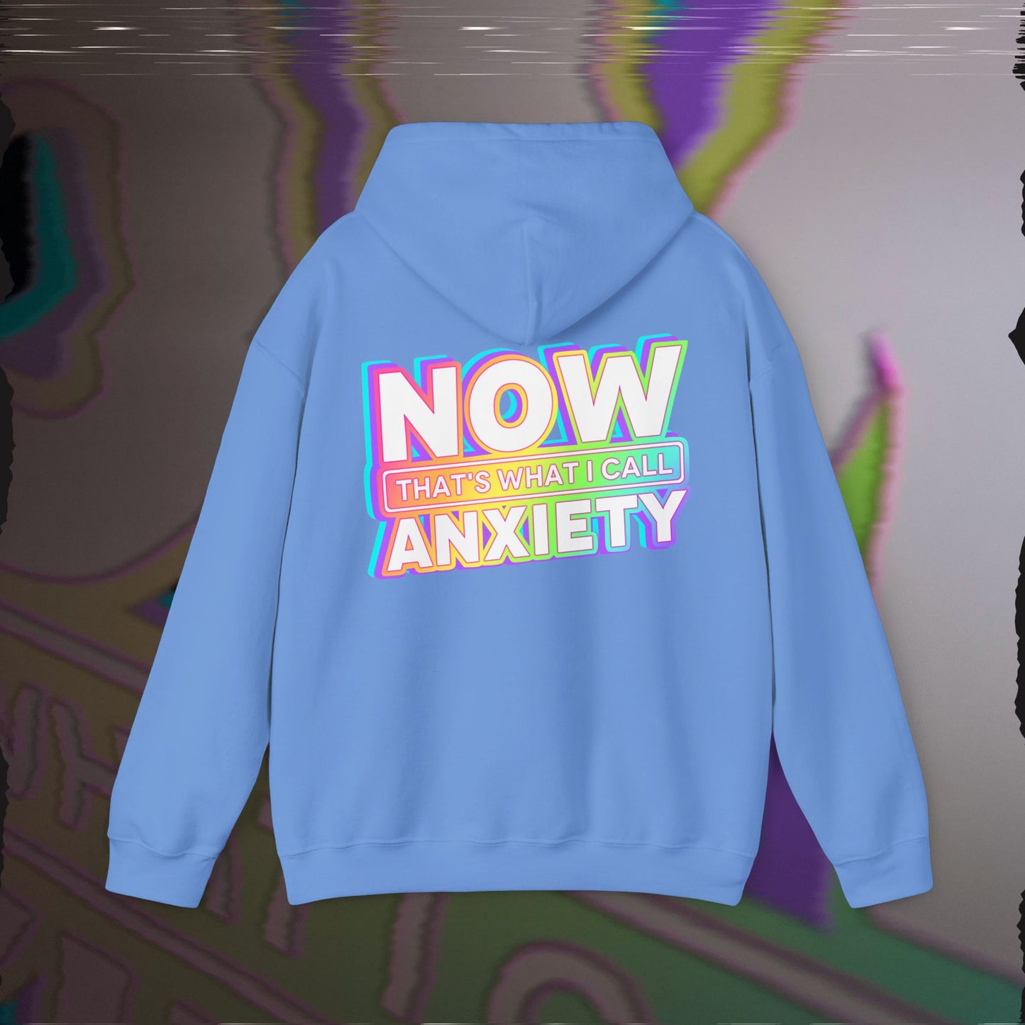 Now That's What I Call Anxiety - Carolina Blue - Hoodie