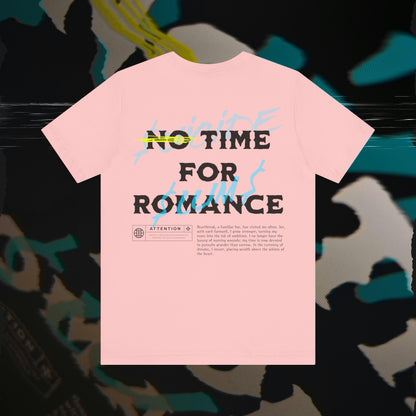 No Time For Romance - Pink - T-Shirt