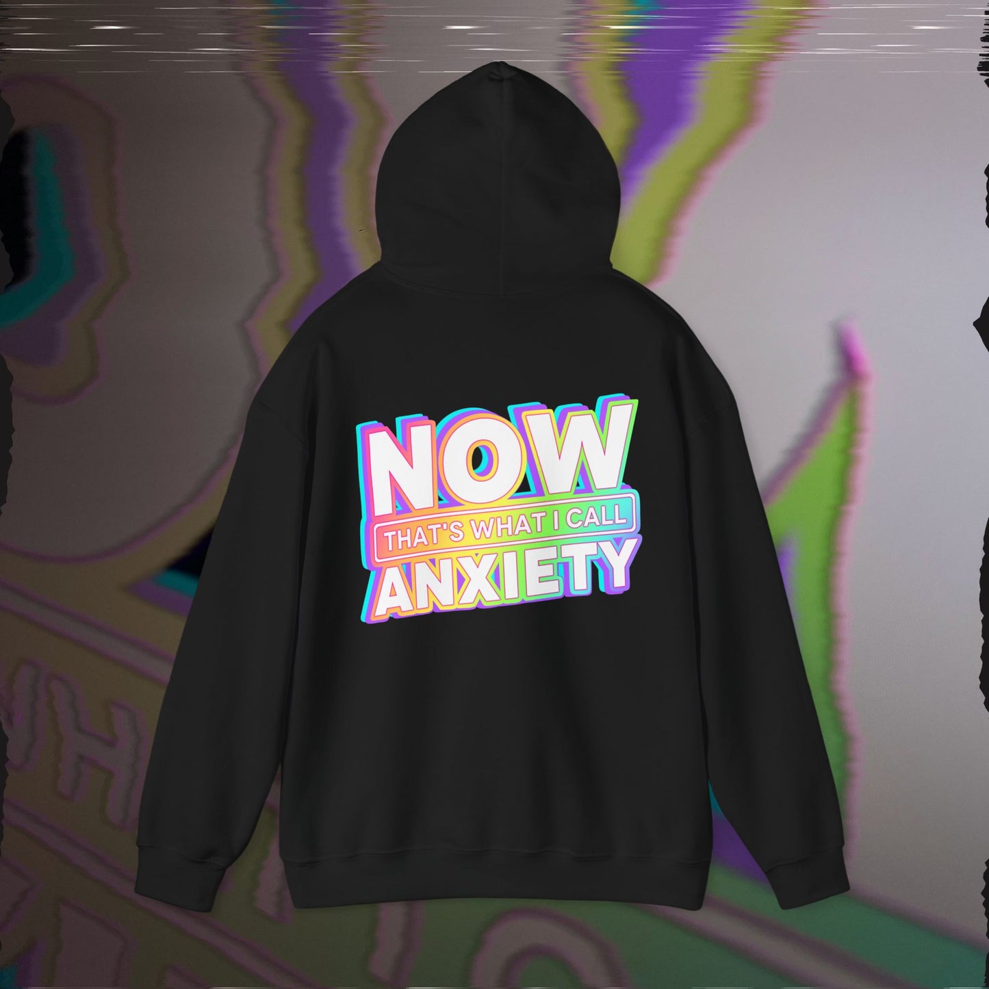 Now That's What I Call Anxiety - Black - Hoodie