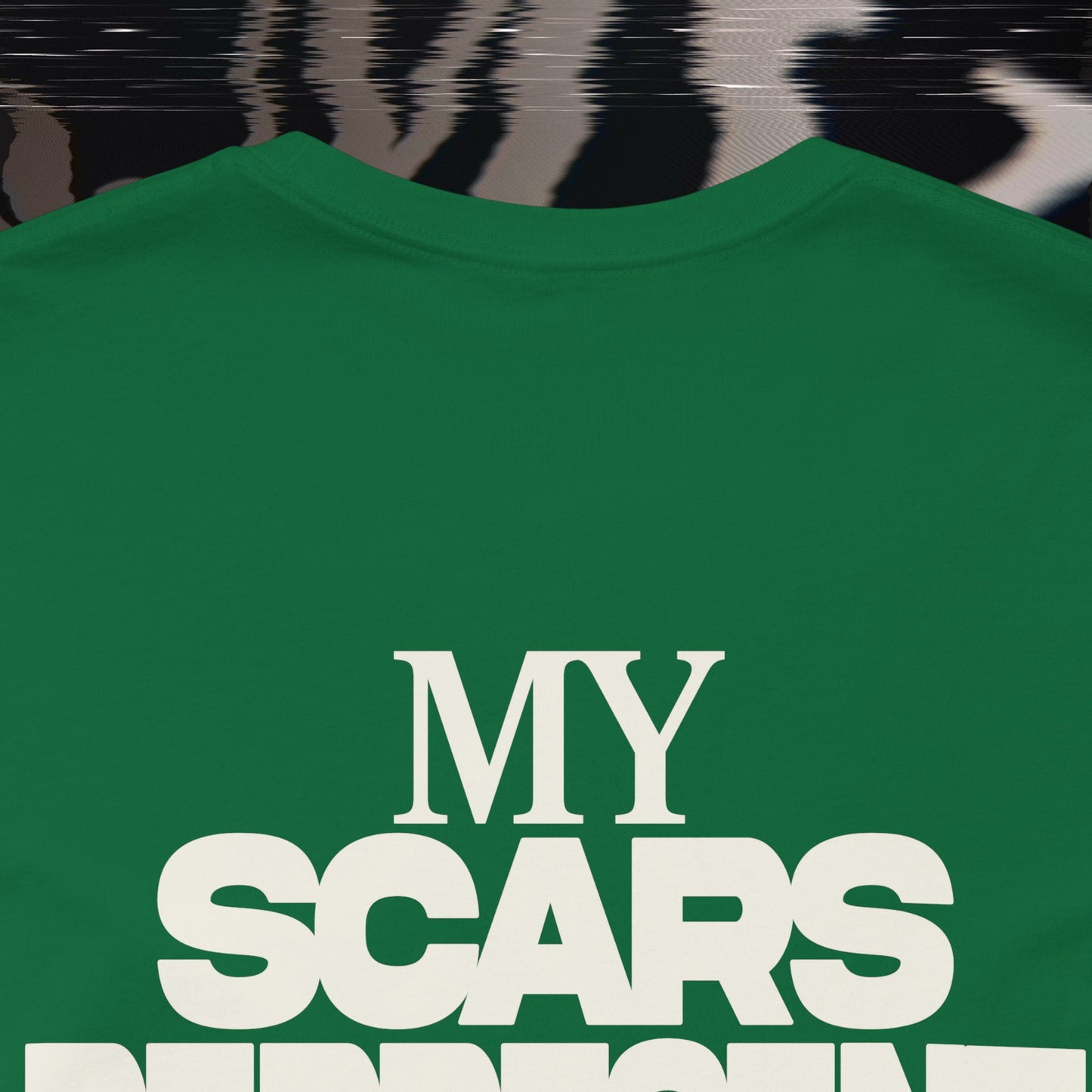 My Scars Represent My Mercy - Kelly Green - T-shirt