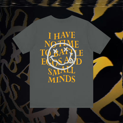 I Have No Time - Asphalt - T-Shirt