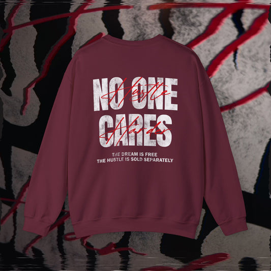 No One Cares, Hustle Harder - Maroon - Crewneck