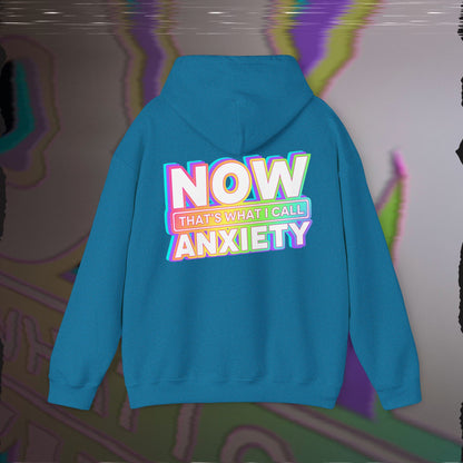 Now That's What I Call Anxiety - Antique Sapphire - Hoodie