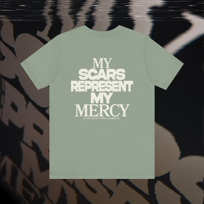 My Scars Represent My Mercy - Sage - T-shirt