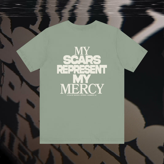 My Scars Represent My Mercy - Sage - T-shirt