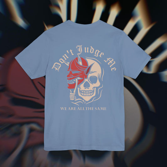 Don’t Judge Me - Steel Blue - T-Shirt