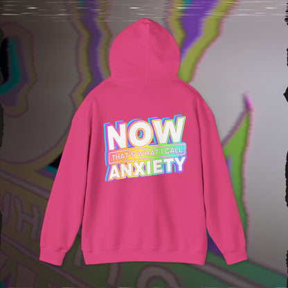 Now That's What I Call Anxiety - Heliconia - Hoodie