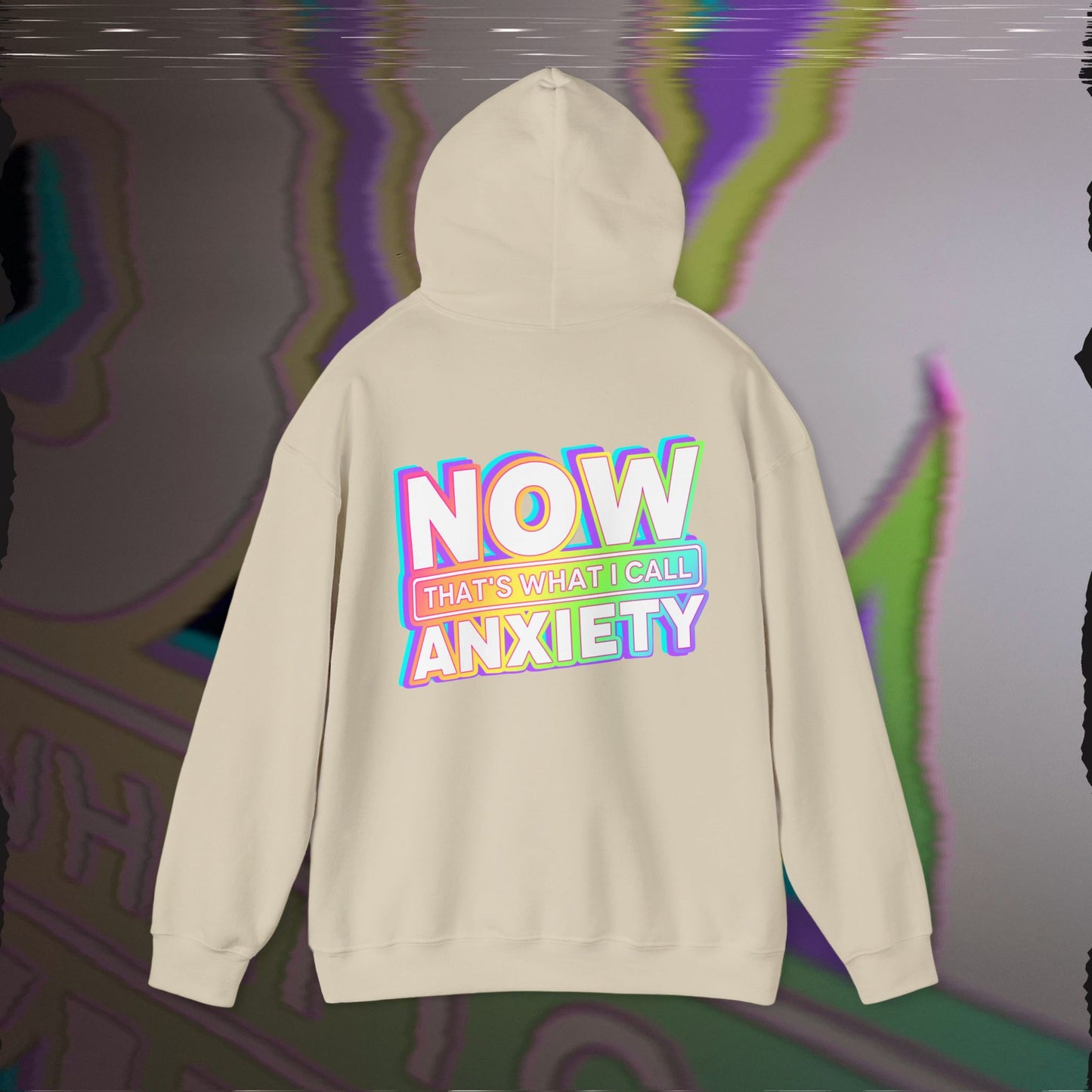 Now That's What I Call Anxiety - Sand - Hoodie