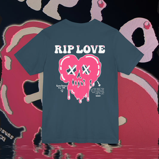 RIP Love - Deep Teal - T-shirt