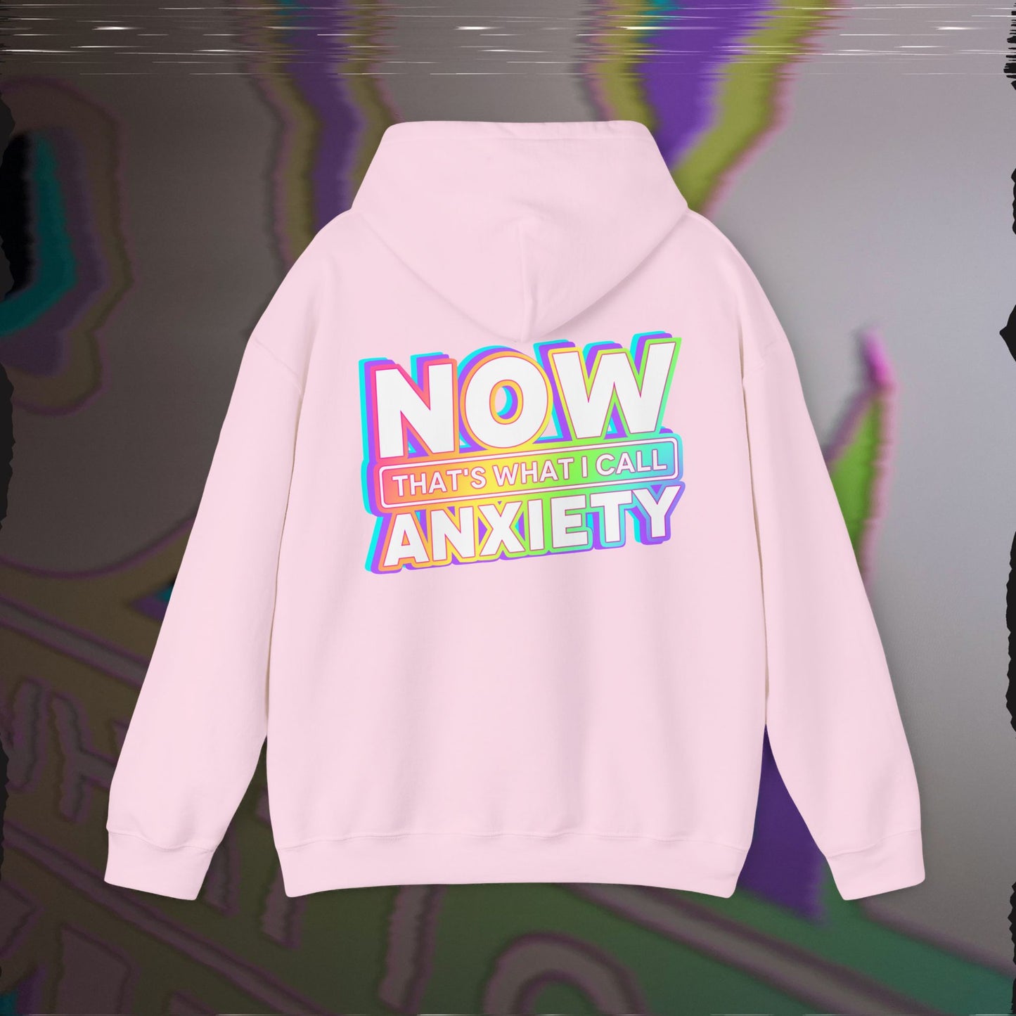 Now That's What I Call Anxiety - Light Pink - Hoodie