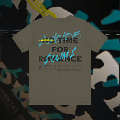 No Time For Romance - Army - T-Shirt