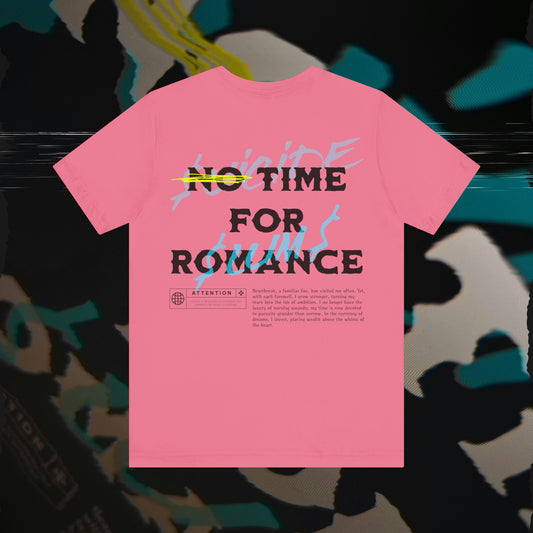 No Time For Romance - Charity Pink - T-Shirt