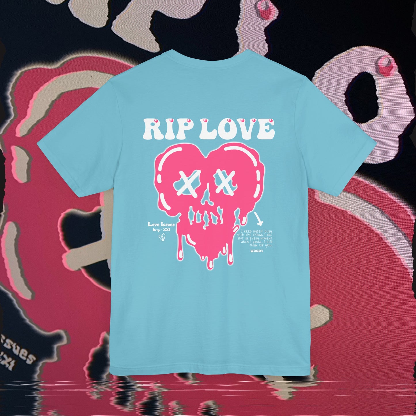 RIP Love - Turquoise - T-shirt