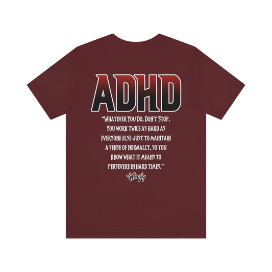 ADHD - Maroon - T-Shirt