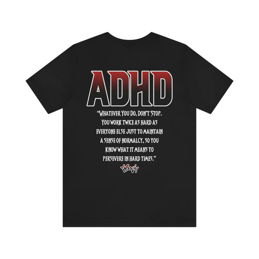 ADHD - Black - T-Shirt